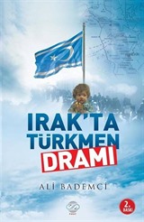 Irak'ta Türkmen Dramı