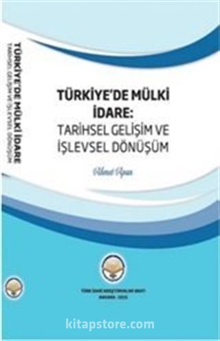 Türkiyede Mülki İdare: Tarihsel Gelişim ve İşlevsel Dönüşüm