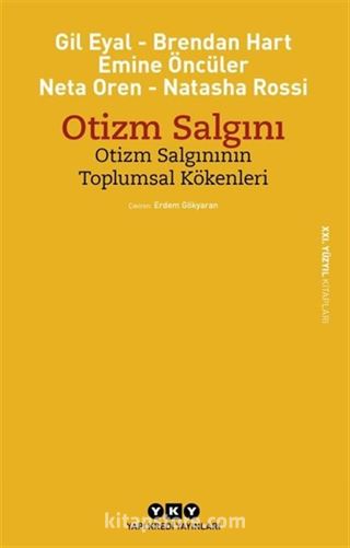 Otizm Salgını Otizm Salgınının Toplumsal Kökenleri