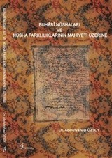 Buhari Nüshaları ve Nüsha Farklılıklarının Mahiyeti Üzerine