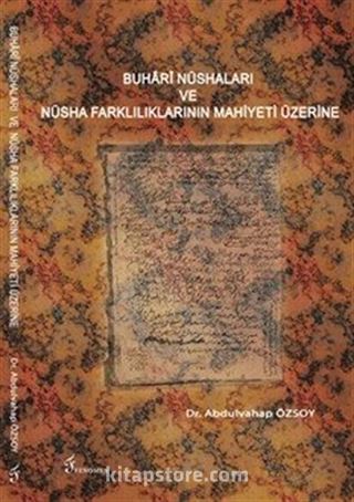 Buhari Nüshaları ve Nüsha Farklılıklarının Mahiyeti Üzerine