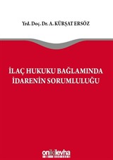 İlaç Hukuku Bağlamında İdarenin Sorumluluğu