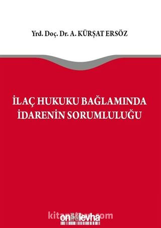 İlaç Hukuku Bağlamında İdarenin Sorumluluğu