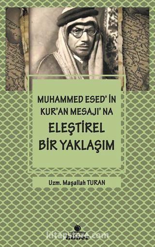 Muhammed Esed'in Kur'an Mesajına Eleştirel Bir Yaklaşım