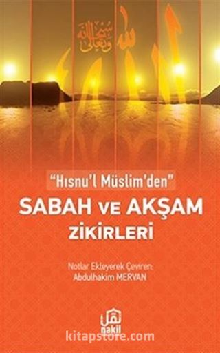 Hısnu'l Müslim'den Sabah ve Akşam Zikirleri (Cep Boy)