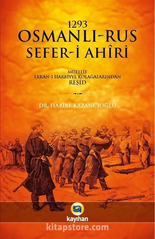 1293 Osmanlı-Rus Sefer-i Ahiri