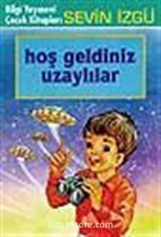 Hoş Geldiniz Uzaylılar