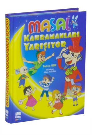 Masal Kahramanları Yarışıyor (Renkli-Resimli-Ciltli)