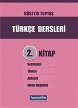 Türkçe Dersleri 2. Kitap: Ses Bilgisi, Tümce, Anlatım ve Metin Dilbilim