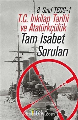 8. Sınıf TEOG 1 T.C. İnkılap Tarihi ve Atatürkçülük Tam İsabet Soruları