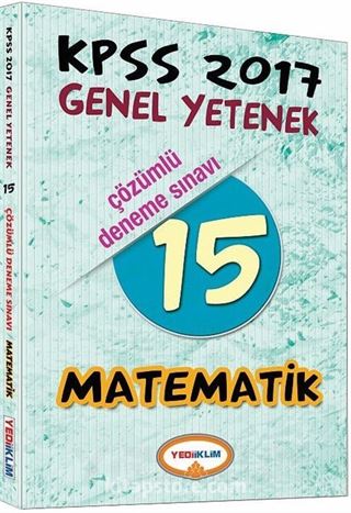 2017 KPSS Genel Yetenek Matematik 15 Çözümlü Deneme Sınavı