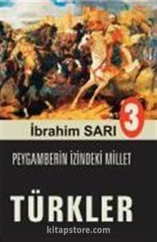 Peygamberin İzindeki Millet Türkler 3