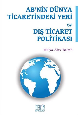 AB'nin Dünya Ticaretindeki Yeri ve Dış Ticaret Politikası