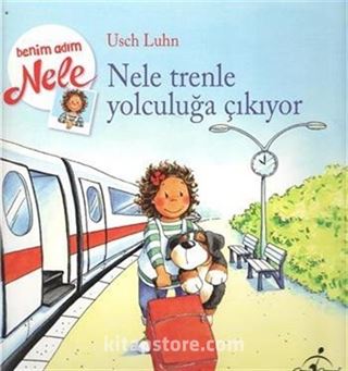 Benim Adım Nele / Nele Trenle Yolculuğa Çıkıyor