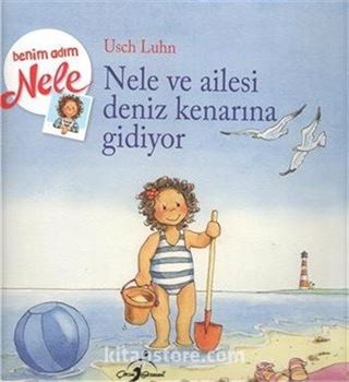 Benim Adım Nele / Nele ve Ailesi Deniz Kenarına Gidiyor