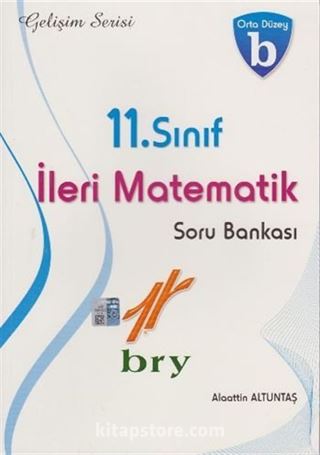 11. Sınıf İleri Matematik Soru Bankası - Orta Düzey B