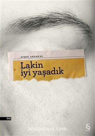 Lakin İyi Yaşadık