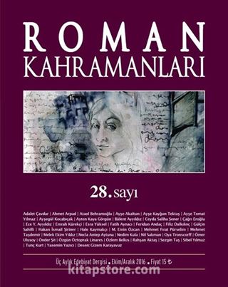 Roman Kahramanları Üç Aylık Edebiyat Dergisi Sayı:28 Ekim-Aralık 2016