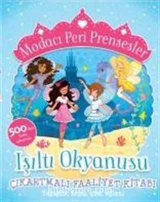 Modacı Peri Prensesler- Işıltı Okyanusu Çıkartmalı Faaliyet Kitabı