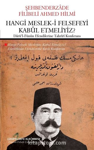 Hangi Meslek-i Felsefeyi Kabul Etmeliyiz?