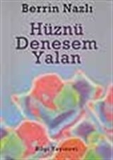 Hüznü Denesem Yalan