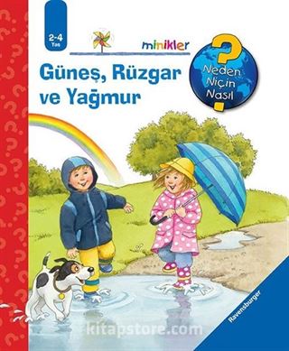 Minikler Güneş, Rüzgar ve Yağmur / Neden, Niçin, Nasıl? Serisi