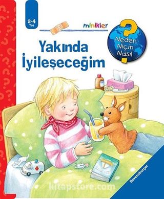 Minikler - Yakında İyileşeceğim / Neden, Niçin, Nasıl? Serisi