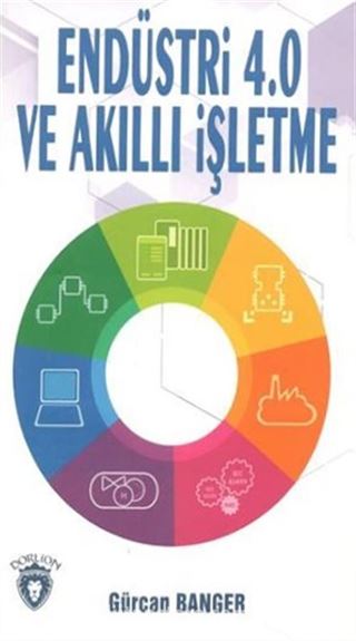 Endüstri 4.0 Ve Akıllı İşletme