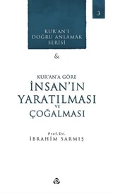 Kur'an'a Göre İnsanın Yaratılması ve Çoğalması / Kur'an'ı Doğru Anlamak Serisi 3