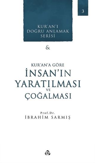 Kur'an'a Göre İnsanın Yaratılması ve Çoğalması / Kur'an'ı Doğru Anlamak Serisi 3