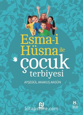 Esma-i Hüsna ile Çocuk Terbiyesi