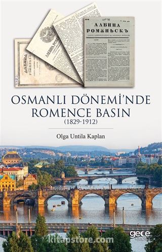 Osmanlı Dönemi'nde Romence Basın (1829-1912)