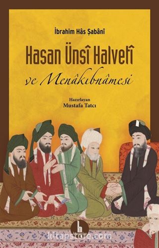 Hasan Ünsi Halveti ve Menakıbnamesi