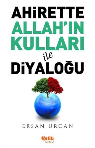 Ahirette Allah'ın Kulları İle Diyaloğu