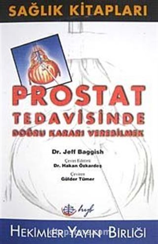 Prostat Tedavisinde Doğru Kararı Verebilmek