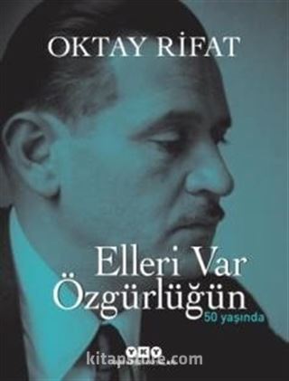 Elleri Var Özgürlüğün - 50 Yaşında (Numaralı Özel Baskı)