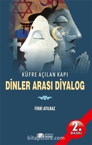 Küfre Açılan Kapı Dinler Arası Diyalog