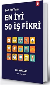 Son 50 Yılın En İyi 50 İş Fikri