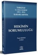 Yargıtay 12. Ceza Dairesi (2014 - 2016) Kararlarında Hekimin Sorumluluğu