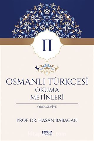 Osmanlı Türkçesi Okuma Metinleri 2 (Orta Seviye)