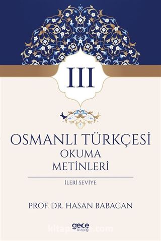 Osmanlı Türkçesi Okuma Metinleri 3 (İleri Seviye)