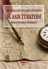 Polonyalı Bir Seyyahın Gözünden 16. Asır Türkiyesi