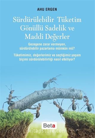 Sürdürülebilir Tüketim Gönüllü Sadelik ve Maddi Değerler