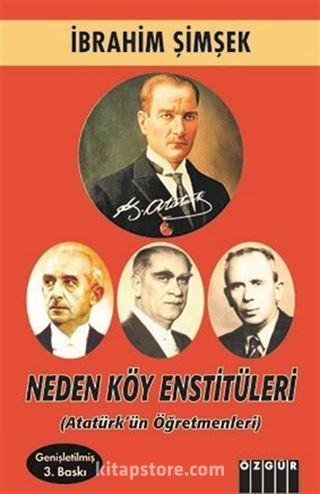 Neden Köy Enstitüleri (Atatürk'ün Öğretmenleri)