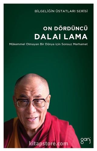 On Dördüncü Dalai Lama: Mükemmel Olmayan Bir Dünya için Sonsuz Merhamet