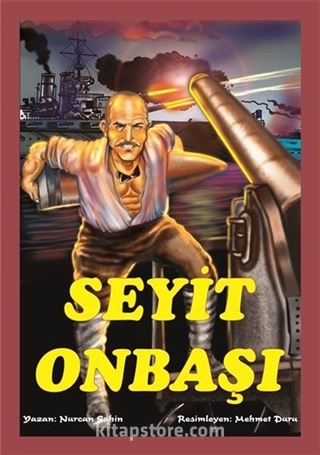 Seyit Onbaşı (Renkli Resimli)