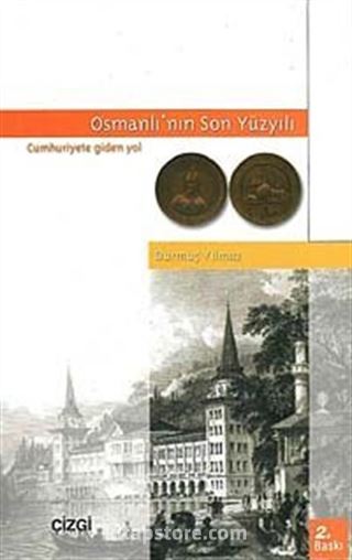 Osmanlı'nın Son Yüzyılı