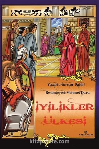 İyilikler Ülkesi (Renkli Resimli)