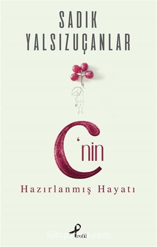 C'nin Hazırlanmış Hayatı