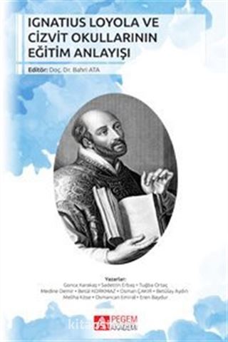 Ignatius Loyola ve Cizvit Okullarının Eğitim Anlayışı